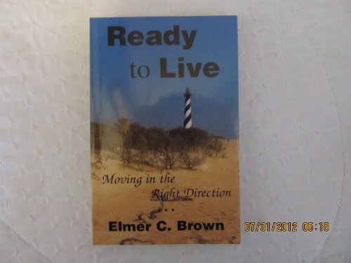Stock image for Ready to Live: Moving in the Right Direction. for sale by Pages Past--Used & Rare Books
