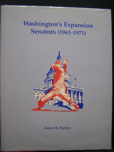9780966198805: Title: Washingtons expansion Senators 19611971