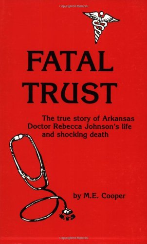 Fatal Trust (9780966202021) by Cooper, M. E.