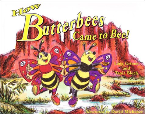 9780966204834: How the Butterbees Came to Bee!
