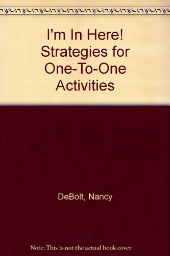 Beispielbild fr I'm In Here! Strategies for One-To-One Activities zum Verkauf von ThriftBooks-Dallas