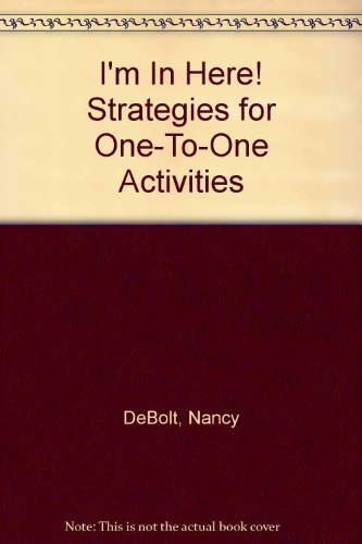 Imagen de archivo de I'm In Here! Strategies for One-To-One Activities a la venta por ThriftBooks-Dallas