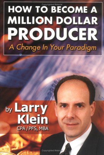 9780966206258: How to Become a Million Dollar Producer: A Change in Your Paradigm