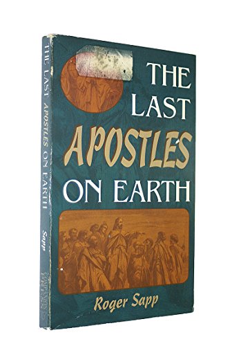 Beispielbild fr The Last Apostles on Earth zum Verkauf von ThriftBooks-Dallas