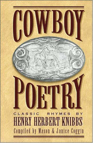 Stock image for Cowboy Poetry Classic Rhymes by Henry Herbert Knibbs for sale by HPB Inc.