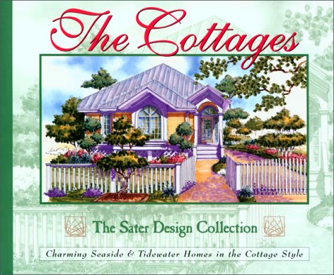 Beispielbild fr The Cottages : Charming Seaside & Tidewater Homes in the Cottage Style zum Verkauf von ThriftBooks-Dallas