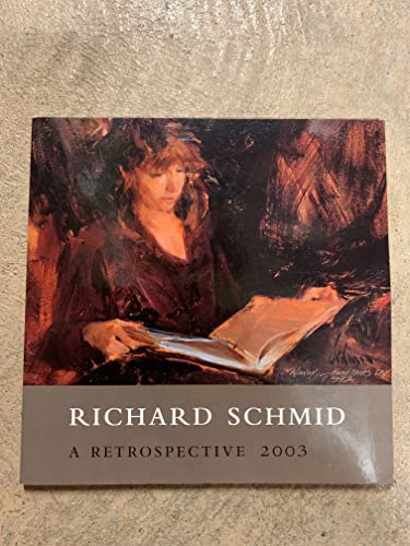 9780966211788: Richard Schmid A Retrospective 2003 [Taschenbuch] by Richard Schmid