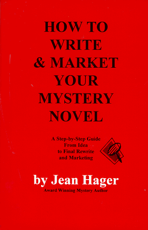 Beispielbild fr How to Write and Market Your Mystery Novel: A Step-By-Step Guide from Idea to Final Rewrite and Marketing zum Verkauf von Wonder Book