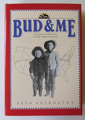 Beispielbild fr Bud & Me : The True Adventures of the Abernathy Boys zum Verkauf von ThriftBooks-Dallas