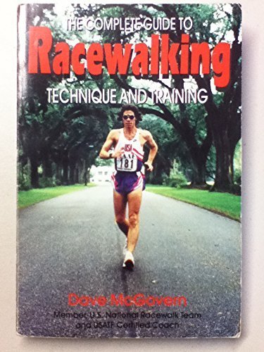 Stock image for The Complete Guide to Racewalking: Technique and Training for sale by Ergodebooks