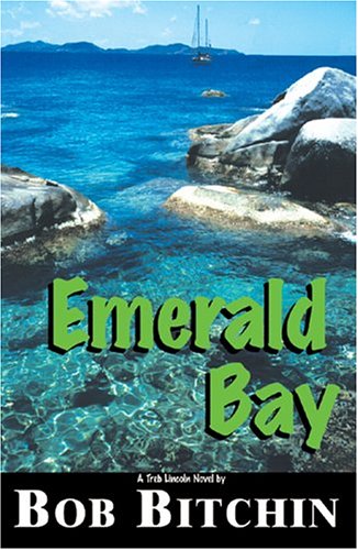 Stock image for EMERALD BAY,A Treb Lincoln Adventure Novel for sale by WONDERFUL BOOKS BY MAIL