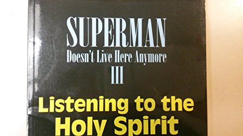 Stock image for Superman Doesn't Live Here Anymore III : Listening for sale by ThriftBooks-Dallas