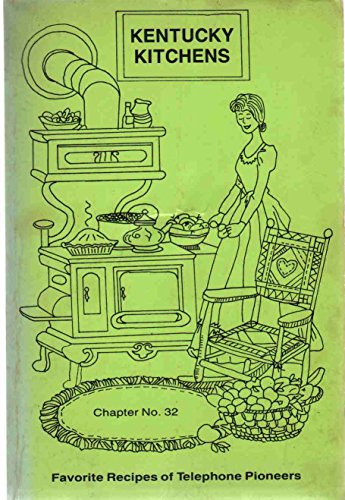 Imagen de archivo de Kentucky Kitchens: Favorite Recipes of Telephone Pioneers a la venta por HPB-Ruby