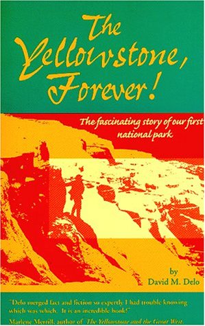 Beispielbild fr The Yellowstone: Forever! zum Verkauf von Booketeria Inc.