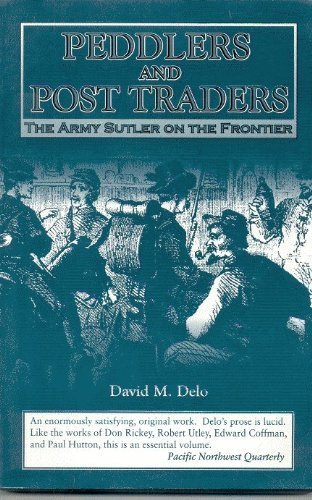 9780966221817: Peddlers and Post Traders: The Army Sulter on the Frontier