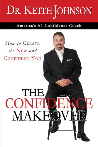 The Confidence Makeover (9780966228335) by Keith Johnson