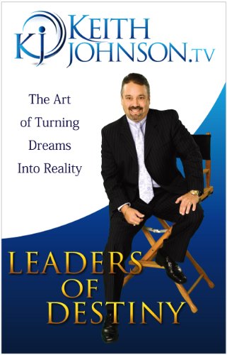 Stock image for Leaders of Destiny: Get Clear, Get Focused, Get Moving for sale by Hawking Books