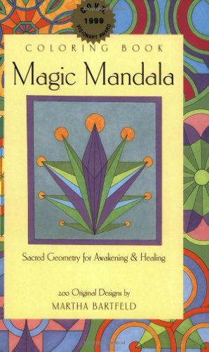 Magic Mandala Coloring Book: Sacred Geometry for Awakening & Healing [220 Orginal Designs].
