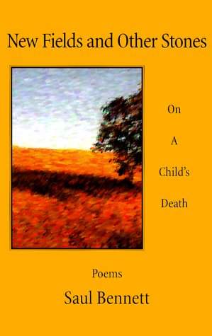 Imagen de archivo de New Fields & Other Stones On a Child's Death Poems a la venta por Harry Alter