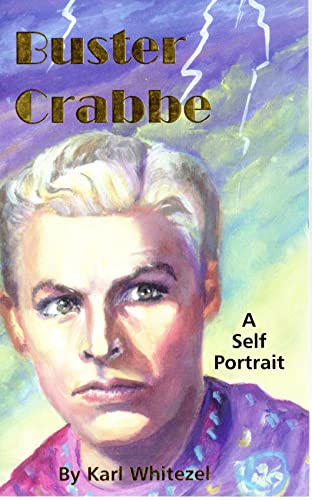 Stock image for Buster Crabbe: A Self Portrait for sale by ThriftBooks-Dallas