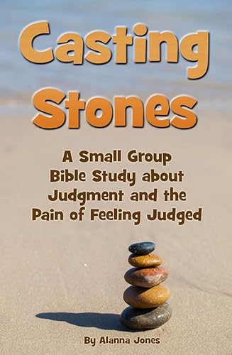 Beispielbild fr Casting Stones a Small Group Bible Study about Judgment and the Pain of Feeling Judged zum Verkauf von ThriftBooks-Atlanta