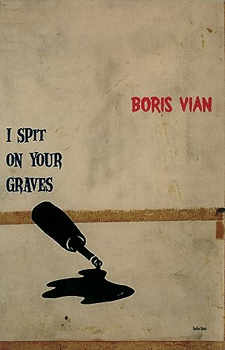 9780966234602: Boris Vian I Spit On Your Graves /anglais