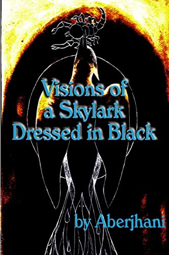 Visions of a Skylark Dressed in Black (9780966235647) by Aberjhani, .