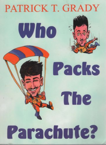 Imagen de archivo de Who Packs the Parachute? a la venta por Faith In Print