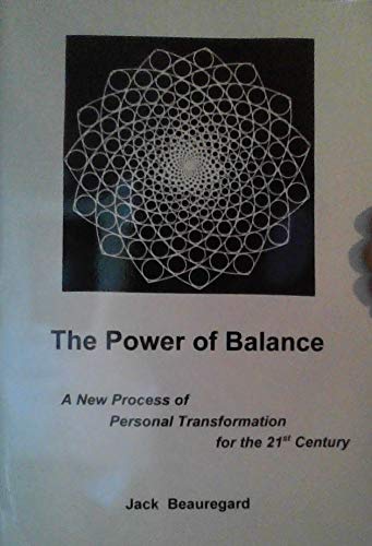 Stock image for The Power of Balance : A New Procss of Personal Transformation for the 21st Century for sale by bainebridge booksellers