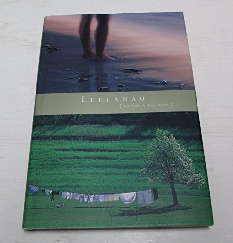 Leelanau: A Portrait of Place in Photographs & Text (9780966239997) by Jerry Dennis