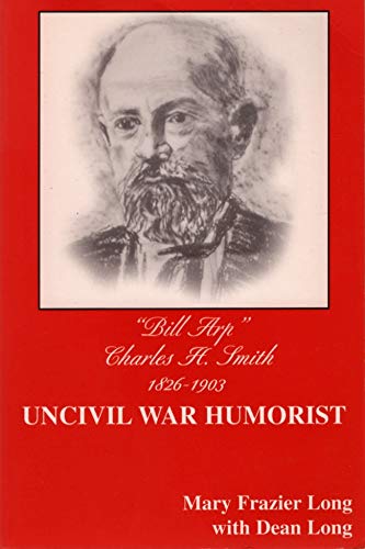 9780966245455: Bill Arp: Uncivil War Humorist