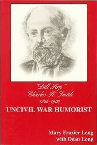 Stock image for Bill Arp: Uncivil War Humorist for sale by Bluff Books