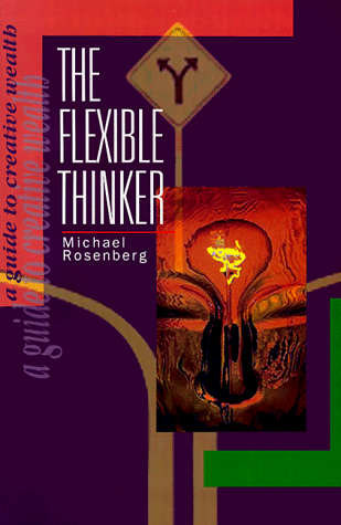 9780966251104: Flexible Thinker: A Guide to Creative Wealth