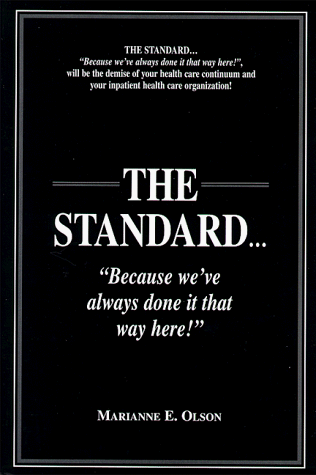 The Standard: Because We've Always Done It That Way Here!