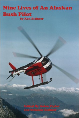 Stock image for Nine Lives Of An Alaska Bush Pilot for sale by SecondSale