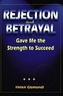 Rejection and Betrayal Gave Me the Strength to Succeed