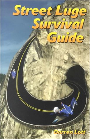 9780966256376: Street Luge Survival Guide