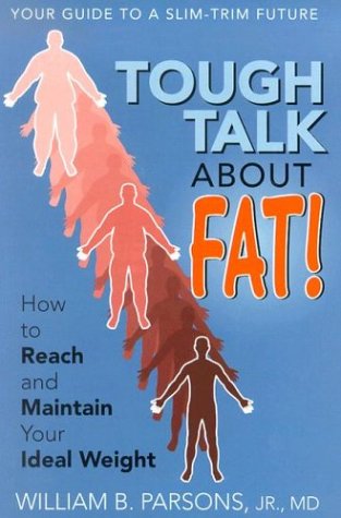 Imagen de archivo de Tough Talk About Fat!: How to Reach and Maintain Your Ideal Weight a la venta por Once Upon A Time Books