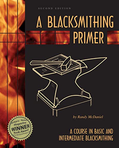 Stock image for A Blacksmithing Primer: A Course in Basic and Intermediate Blacksmithing for sale by Zoom Books Company