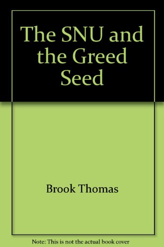 Stock image for The SNU and the Greed Seed for sale by Half Price Books Inc.