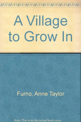 Stock image for A Village to Grow In for sale by WorldofBooks