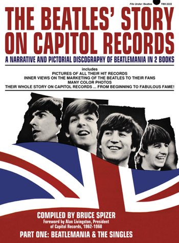 Stock image for The Beatles' Story on Capitol Records, Part One : Beatlemania The Singles for sale by Wizard Books