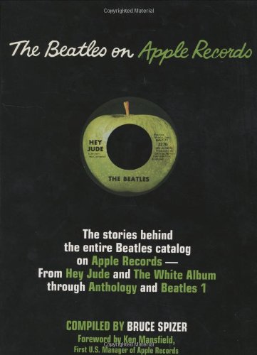 The Beatles on Apple Records - Bruce Spizer