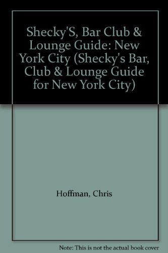 Stock image for Shecky'S, Bar Club & Lounge Guide: New York City for sale by medimops