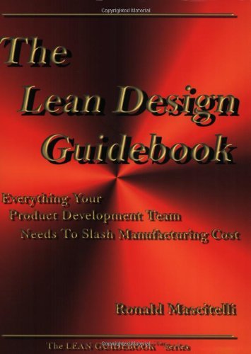9780966269727: The Lean Design Guidebook: Everything Your Product Development Team Needs to Slash Manufacturing Cost (The Lean Guidebook Series)