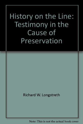 Beispielbild fr History on the line: Testimony in the cause of preservation zum Verkauf von Wonder Book