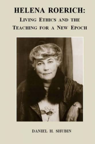 Stock image for Helena Roerich: Living Ethics and the Teaching for a New Epoch for sale by Bulk Book Warehouse