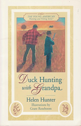 9780966276909: Duck Hunting With Grandpa (Young American Hunting Series Volume 1)