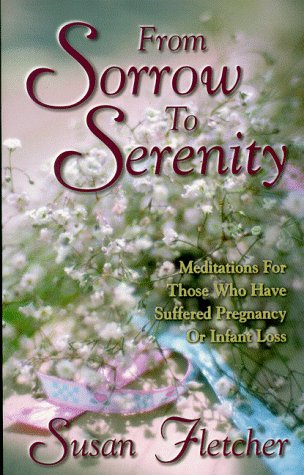 From Sorrow To Serenity (9780966276916) by Fletcher, Susan