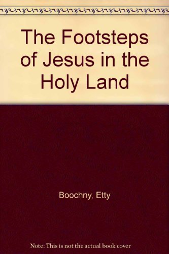 Beispielbild fr The Footsteps of Jesus in the Holy Land zum Verkauf von SecondSale